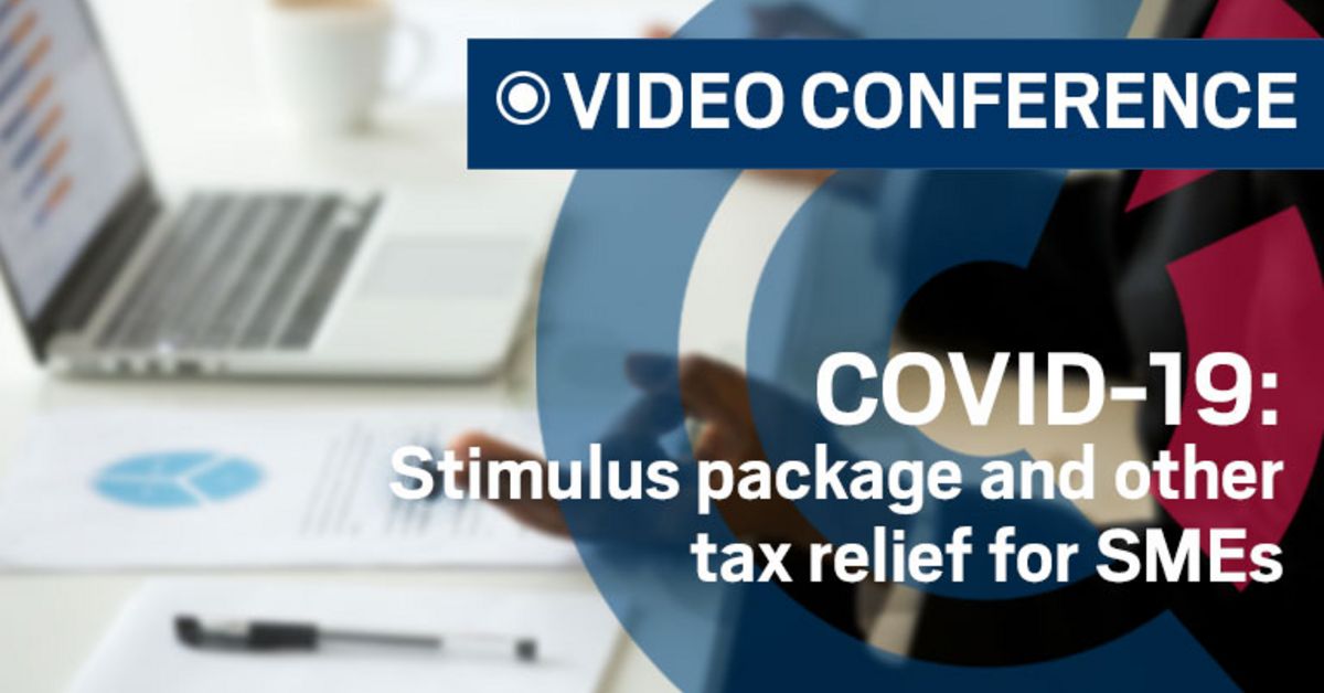 VIDEO CONFERENCE | COVID19: Stimulus package and other tax relief for ...